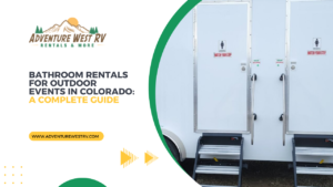 Bathroom Rentals for Outdoor Events in Colorado: A Complete Guide