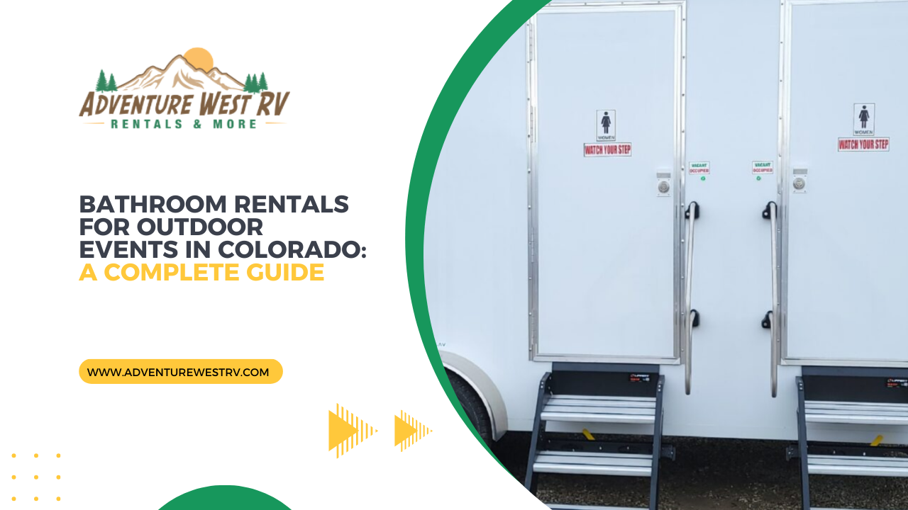 Bathroom Rentals for Outdoor Events in Colorado: A Complete Guide