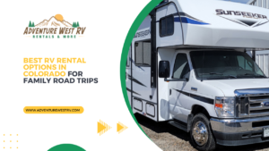 Best-RV-Rental-Options-in-Colorado-for-Family-Road-Trips