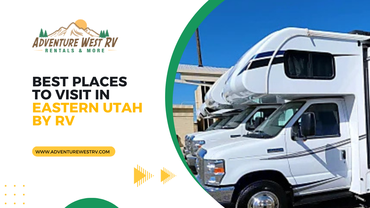 Best Places to Visit in Eastern Utah by RV